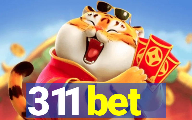 311 bet